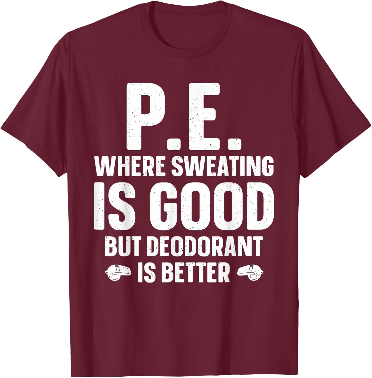 Funny PE Teacher Art Women Gym Teacher Appreciation T-Shirt - T-Shirt | Maroon