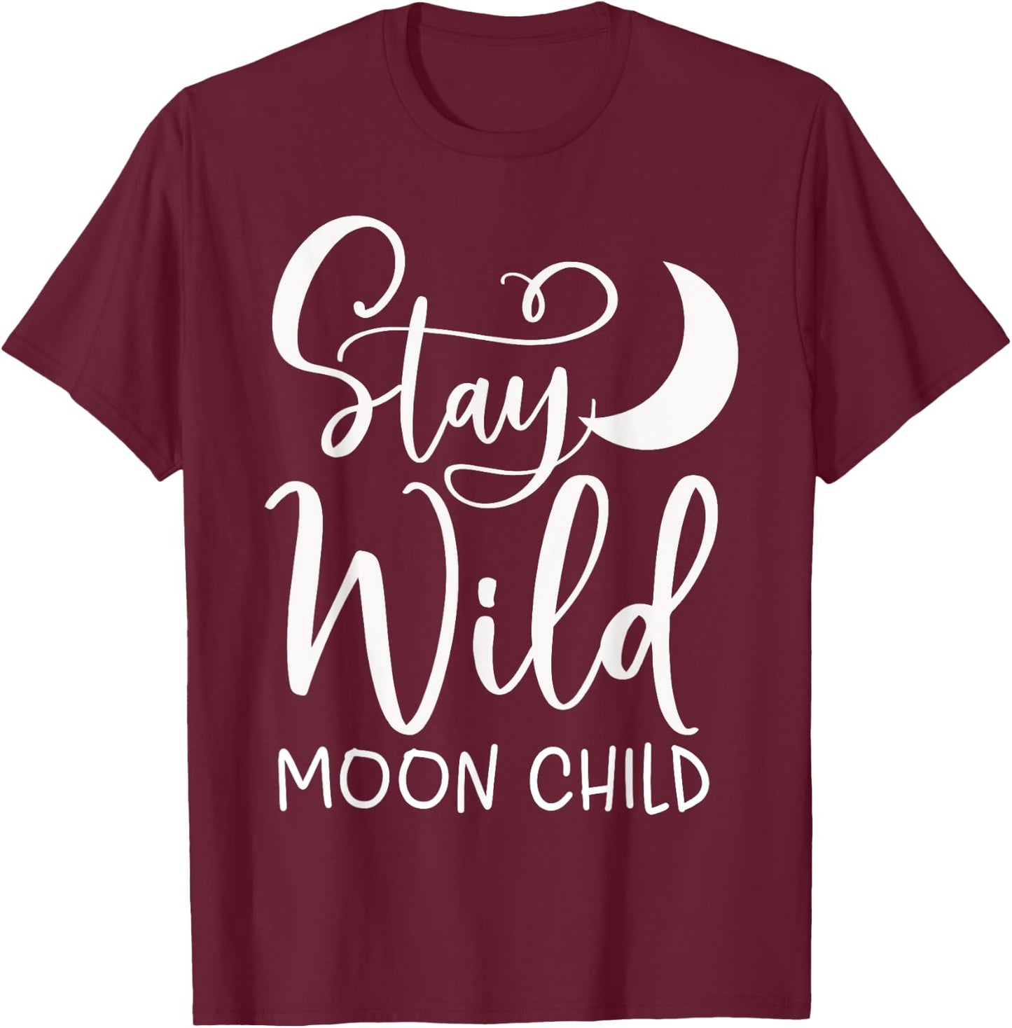 Stay Wild Moon Child Boho T-Shirt - T-Shirt | Maroon