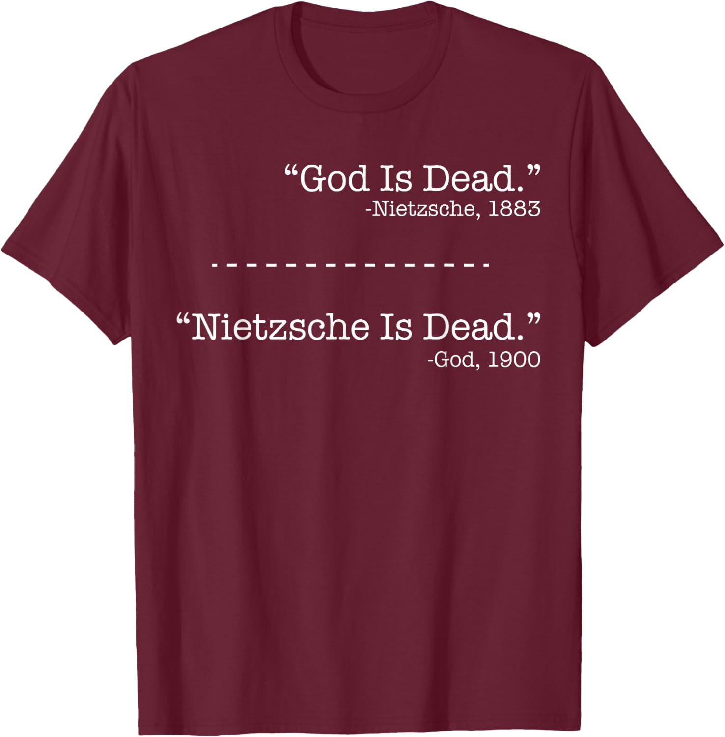 Philosophie Theorie Friedrich Nietzsche Gott ist tot -Nietzsche T-Shirt - T-Shirt | Maroon