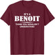 It's A BENOIT Thing You Wouldn't Understand BENOIT Name T-Shirt - T-Shirt | Maroon