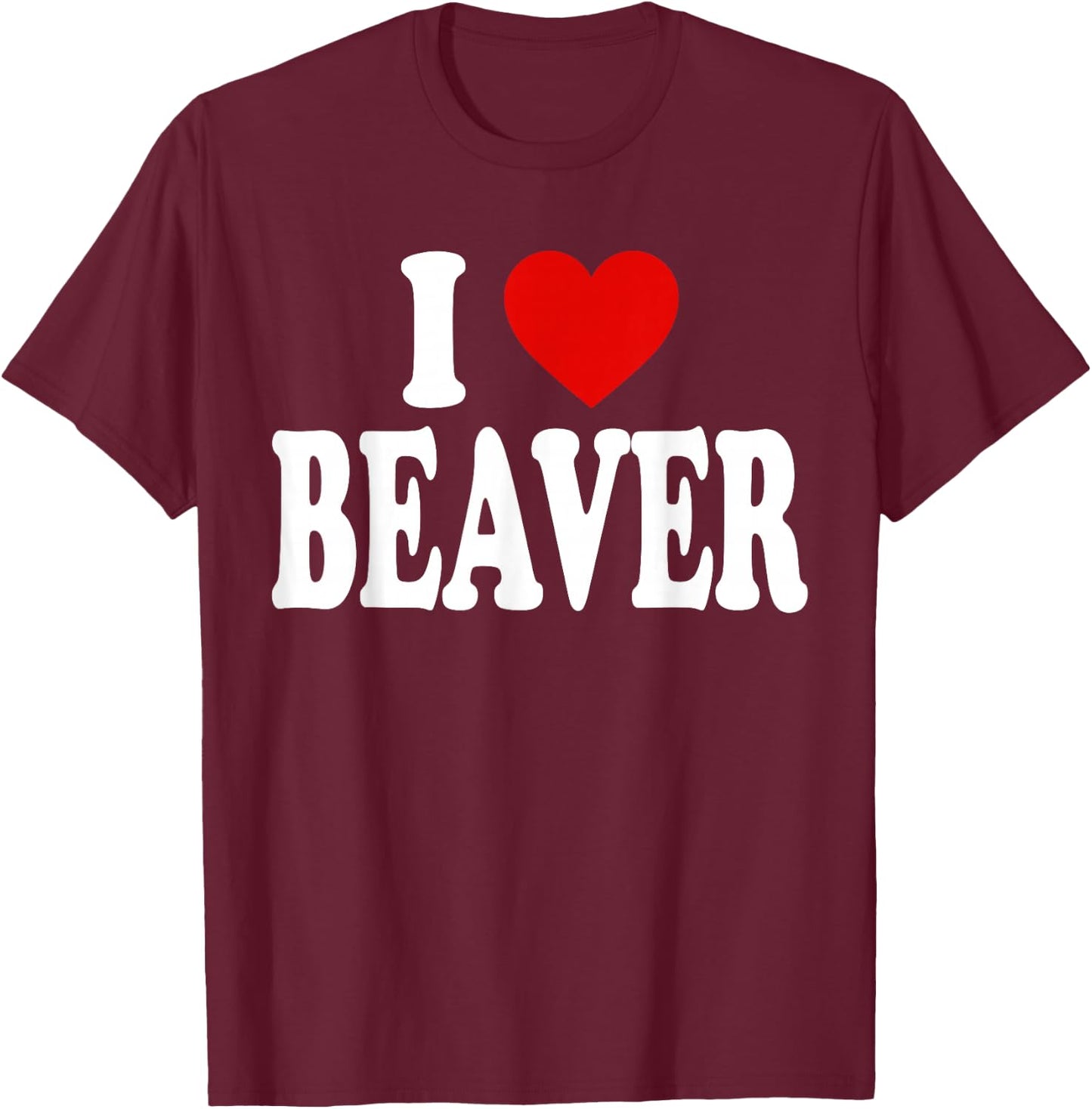 I Heart Love Beaver T-Shirt - T-Shirt | Maroon
