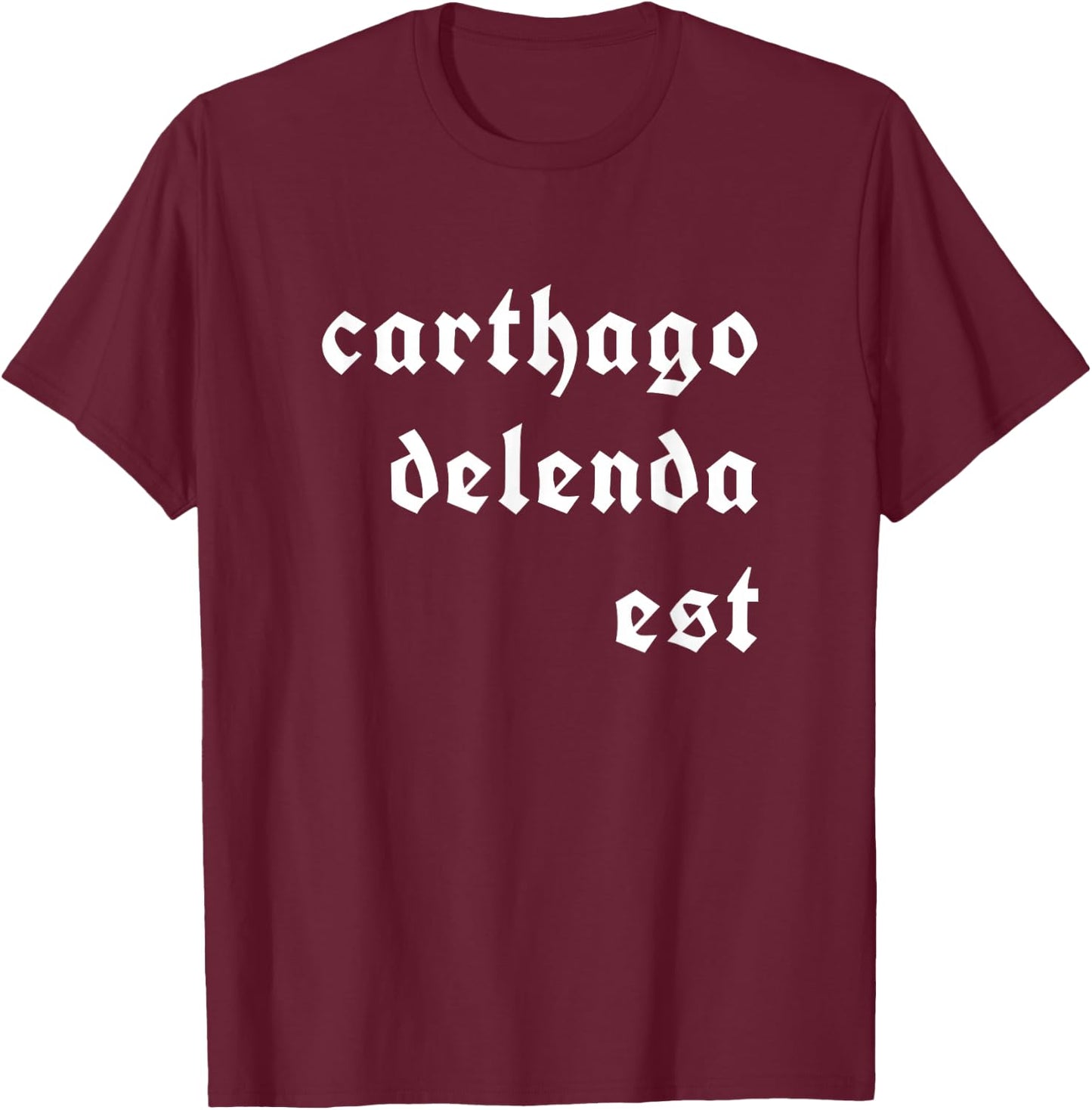 Histoire Carthage doit être détruite carthago delenda est T-Shirt - T-Shirt | Maroon