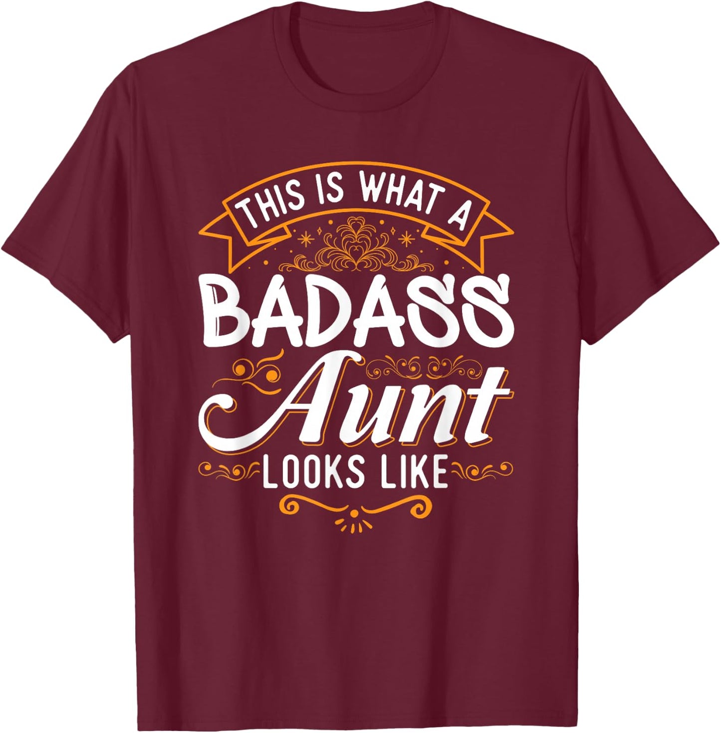 This is What A Badass Aunt Looks Like Soon to Be Auntie T-Shirt - T-Shirt | Maroon