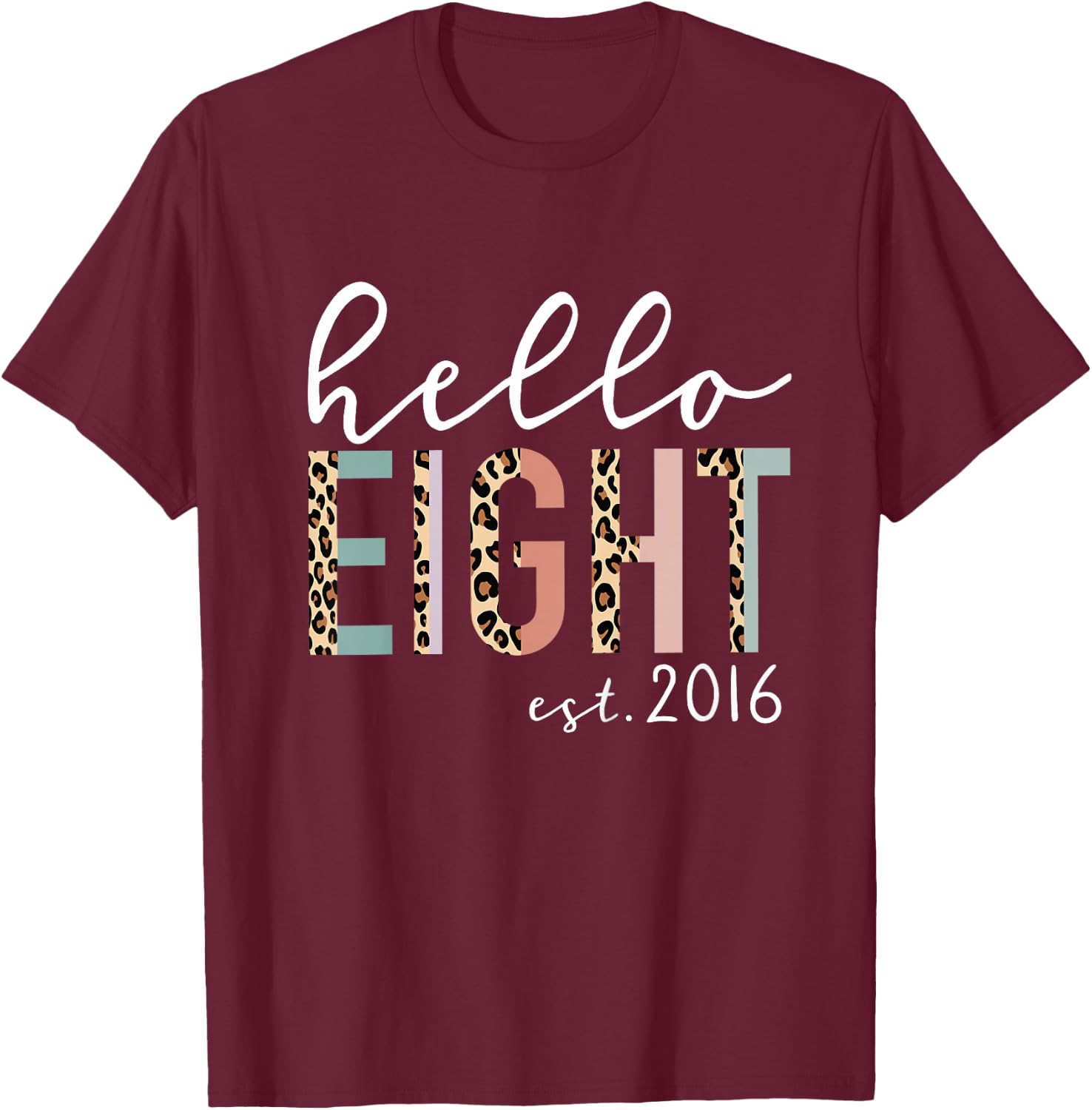 Hello Eight Est 2016 8-Year-Old Girl Leopard Print T-Shirt - T-Shirt | Maroon