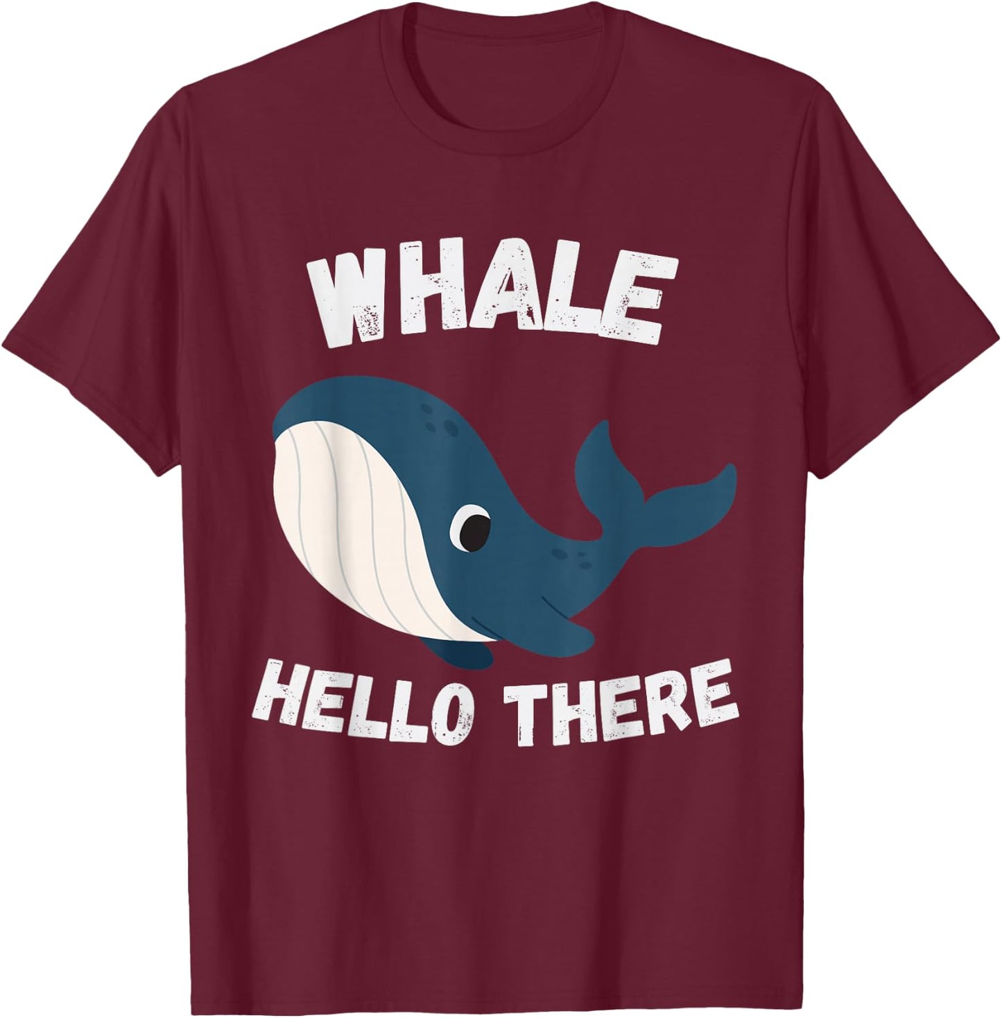 Whale Hello There Funny Whale Colleagues Hello T-Shirt - T-Shirt | Maroon