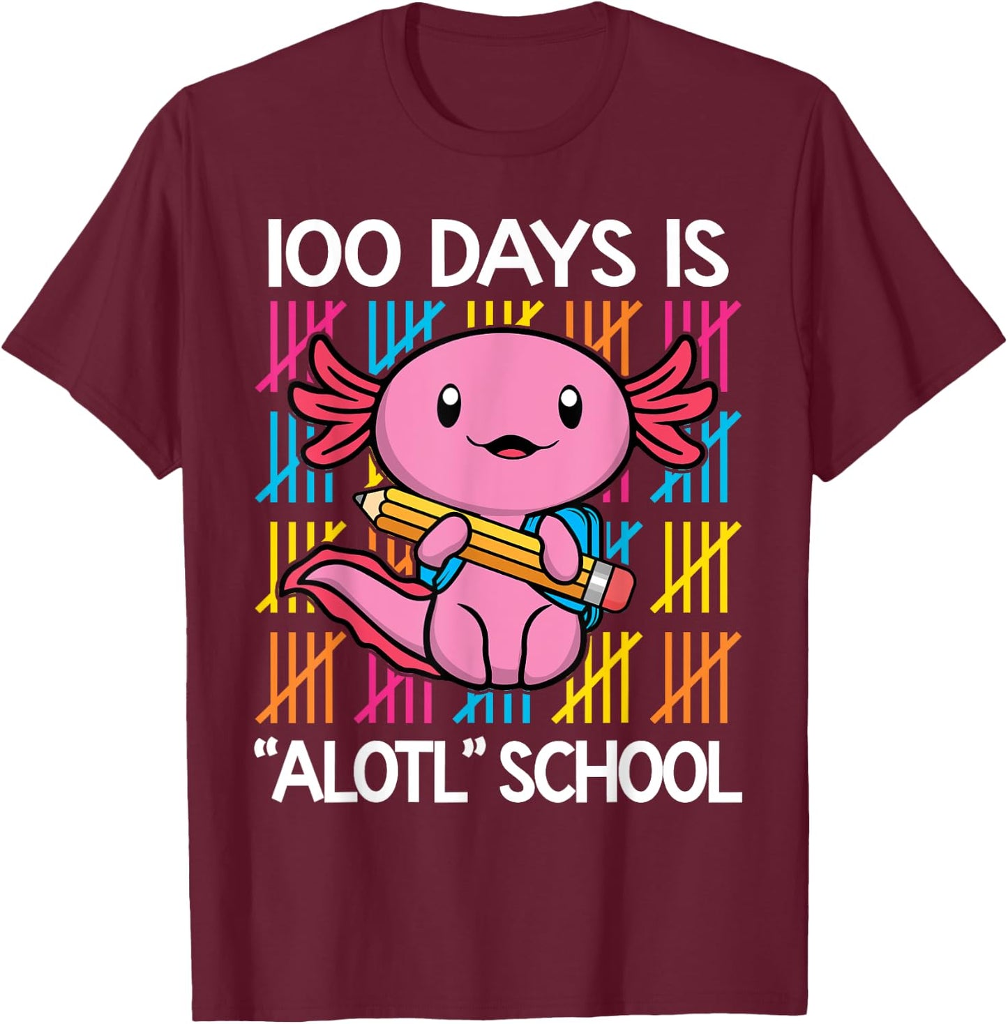100 Days is Alotl School Funny 100th Day of School Axolotl T-Shirt - T-Shirt | Maroon