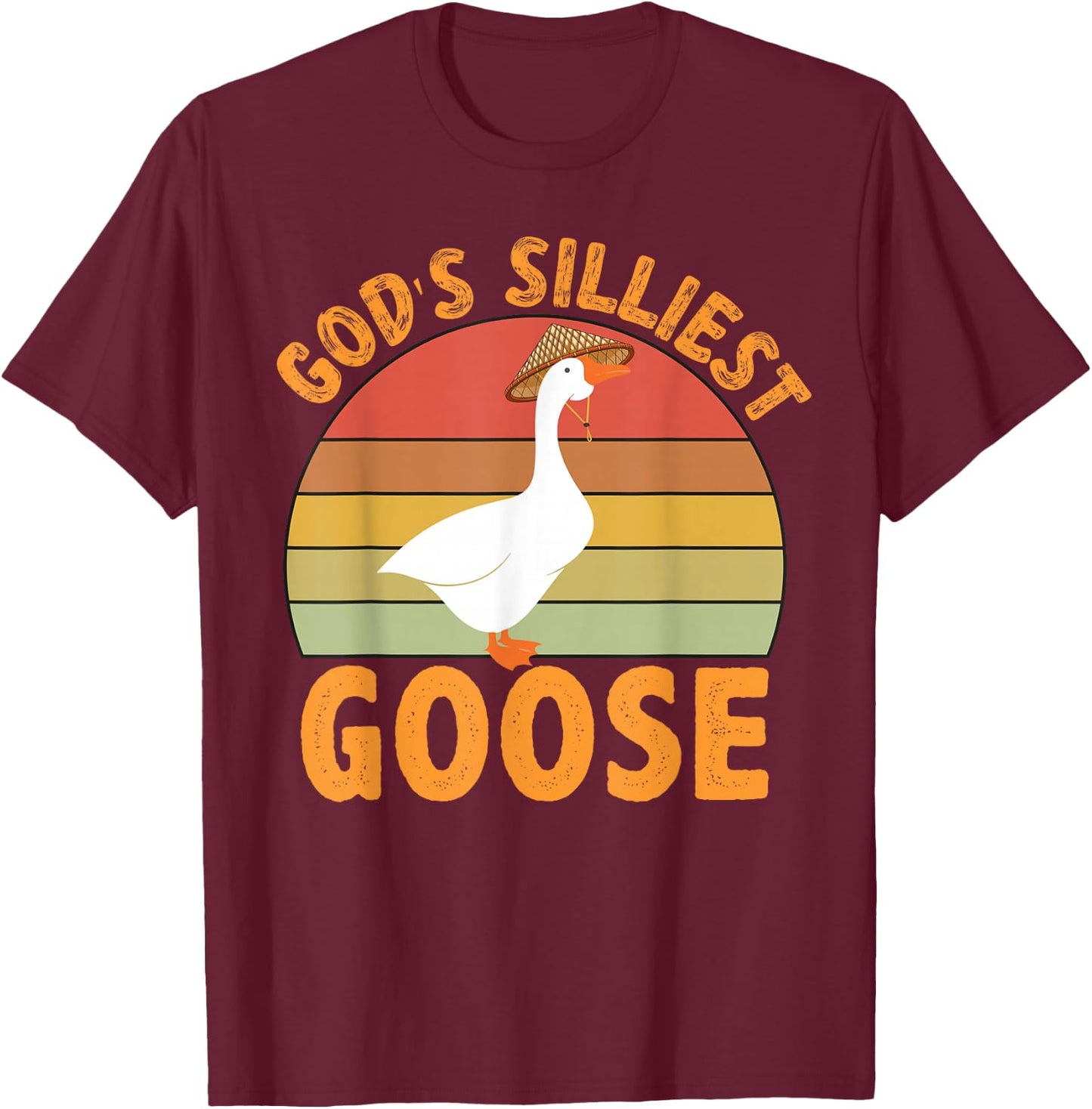 God's Silliest Goose T-Shirt - T-Shirt | Maroon