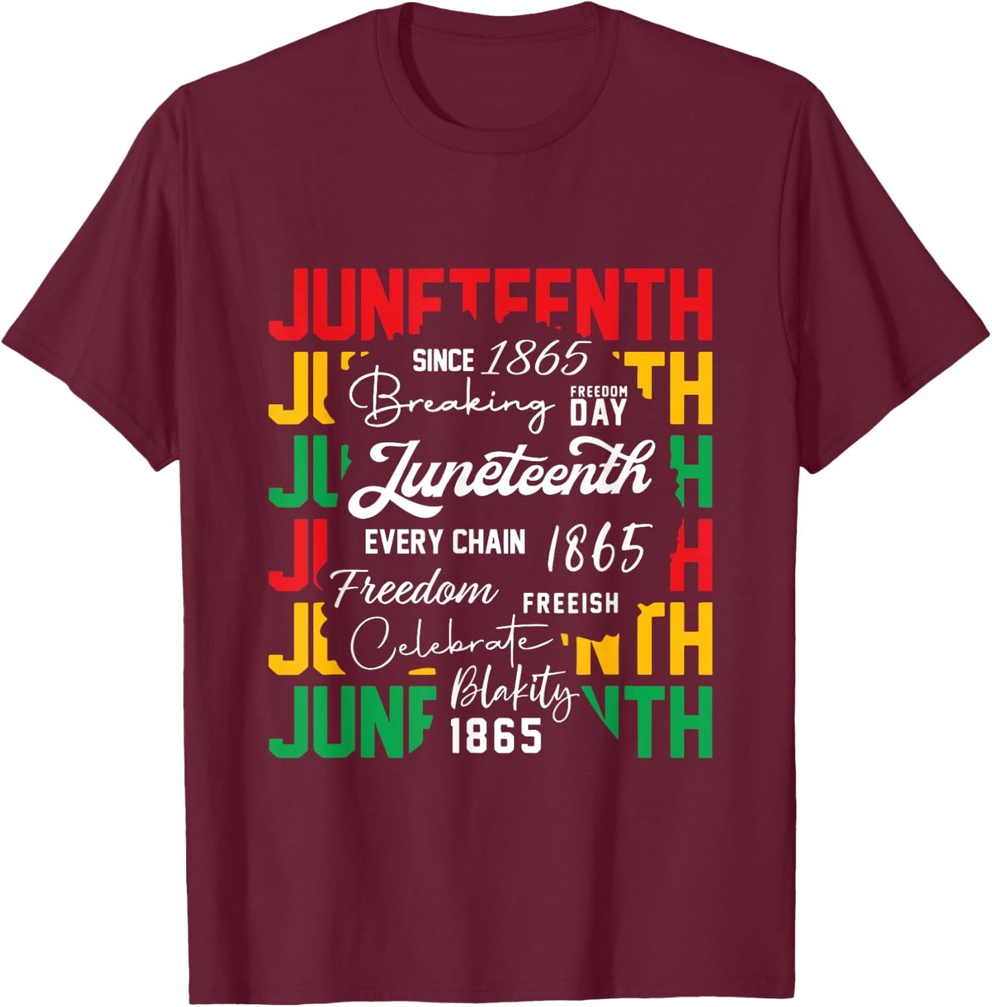 Breaking Every Chain Since 1865 Women Men Juneteenth Freedom T-Shirt - T-Shirt | Maroon