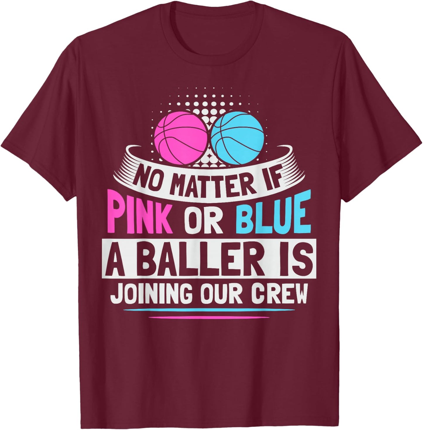 Gender Reveal Basketball Design for a Basketball Player T-Shirt - T-Shirt | Maroon