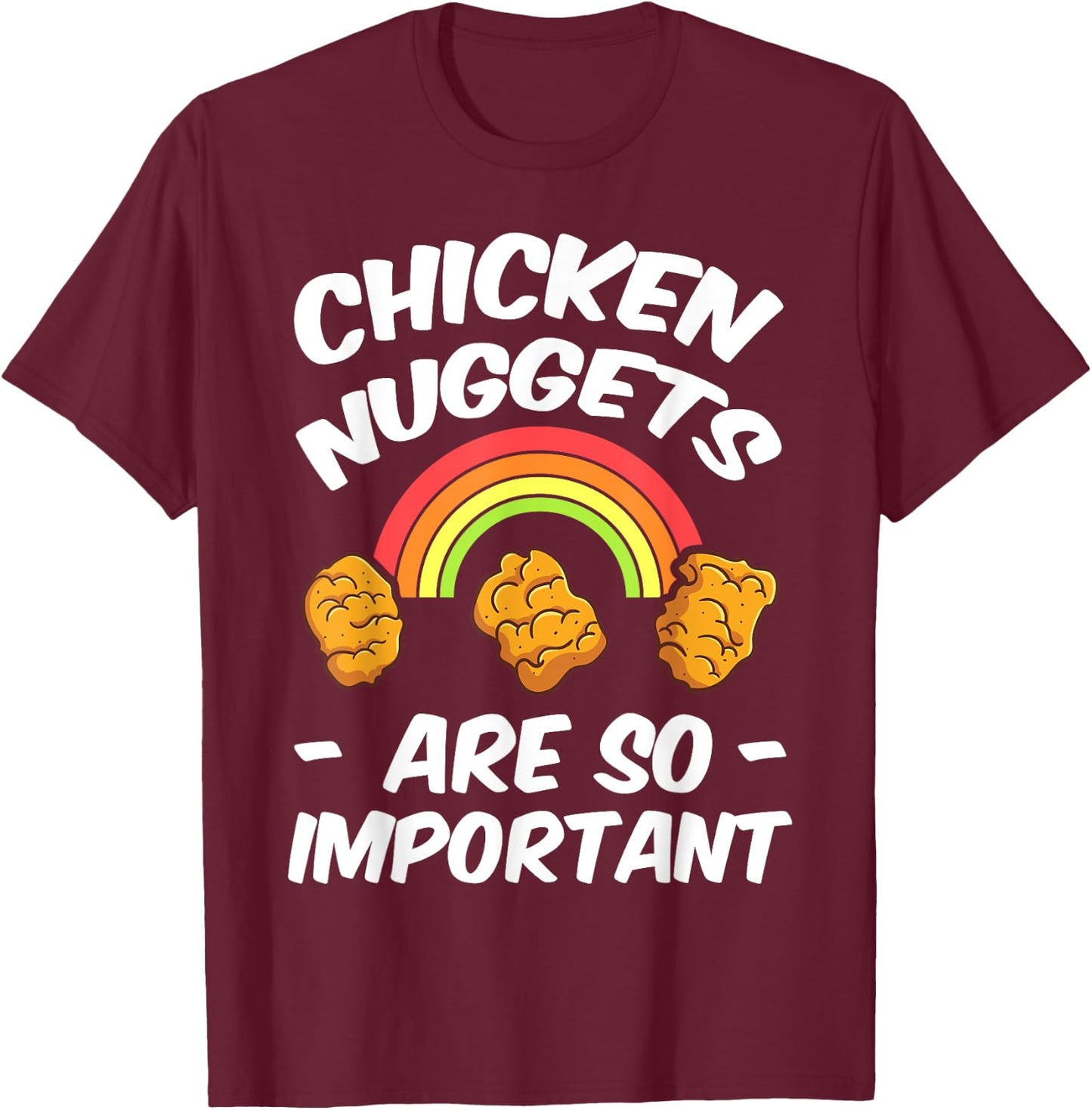Chicken Nugget Fans Nug Eaters Fast Food Lovers Foodie T-Shirt - T-Shirt | Maroon