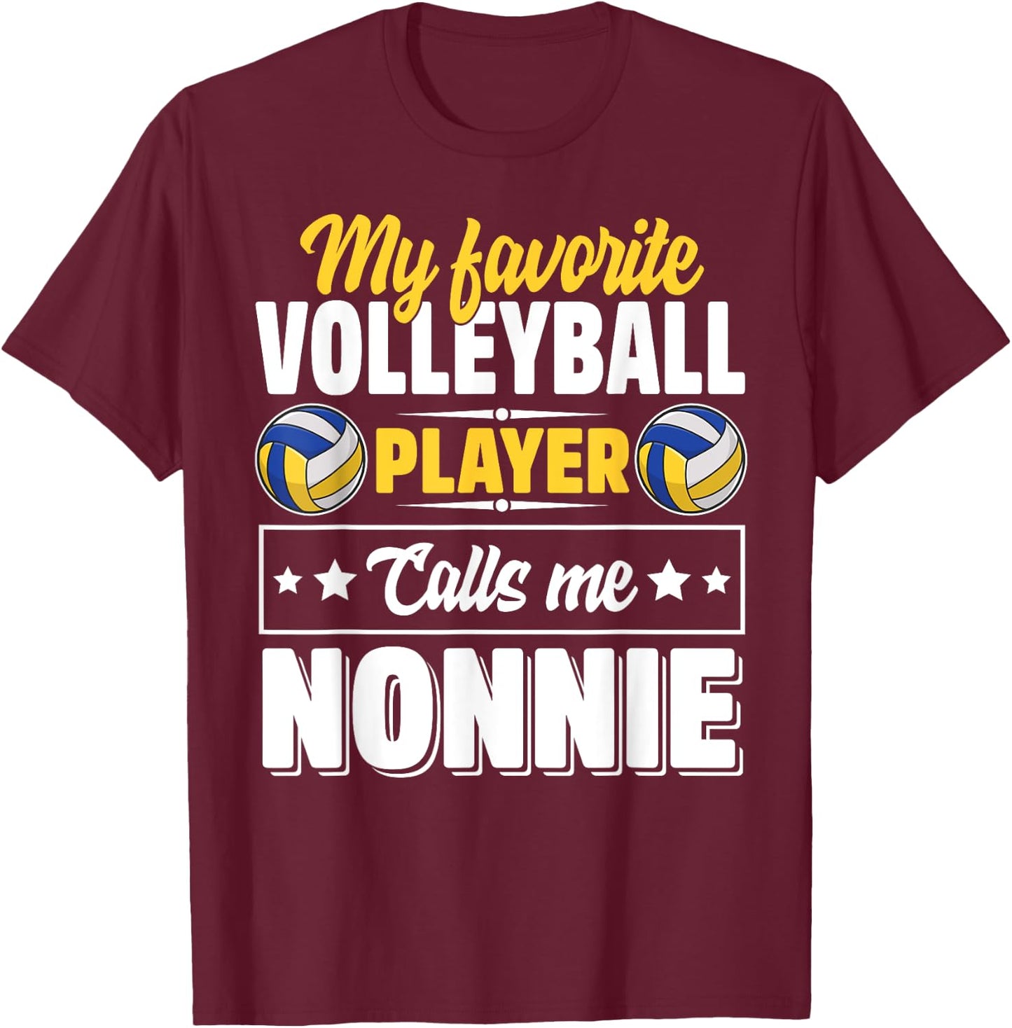 My Favorite Volleyball Player Calls Me Nonnie Mother's Day T-Shirt - T-Shirt | Maroon