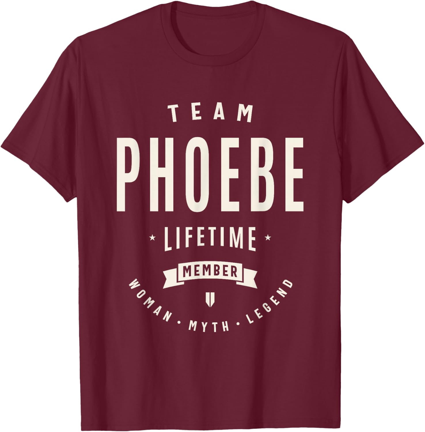 Team Phoebe Lifetime Member Funny Name Phoebe T-Shirt - T-Shirt | Maroon