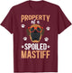 Spoiled English Mastiff Owner English Mastiff Mom T-Shirt - T-Shirt | Maroon