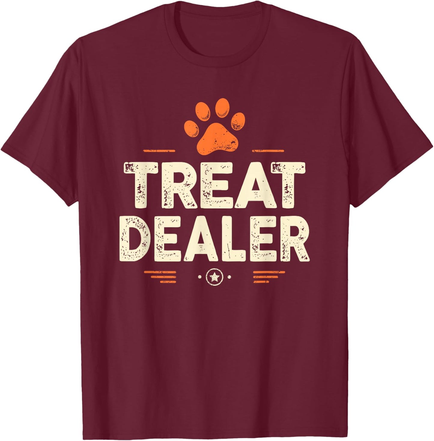 Dog Treat Dealer Funny Humor Dog Owner Paw Print Pet Lover T-Shirt - T-Shirt | Maroon