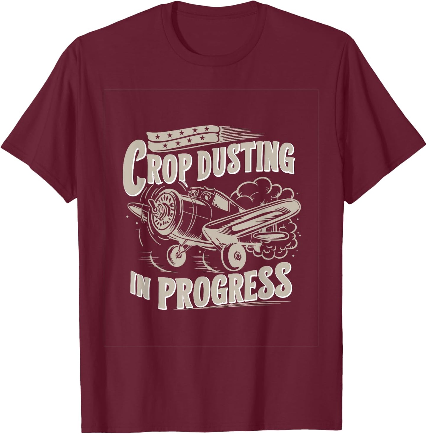 Crop Dusting in Progress Farting, Crop Duster Sarcasm T-Shirt - T-Shirt | Maroon