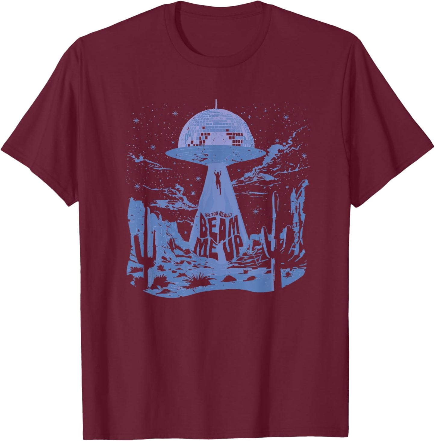 Did you really beam me up down bad T-Shirt - T-Shirt | Maroon