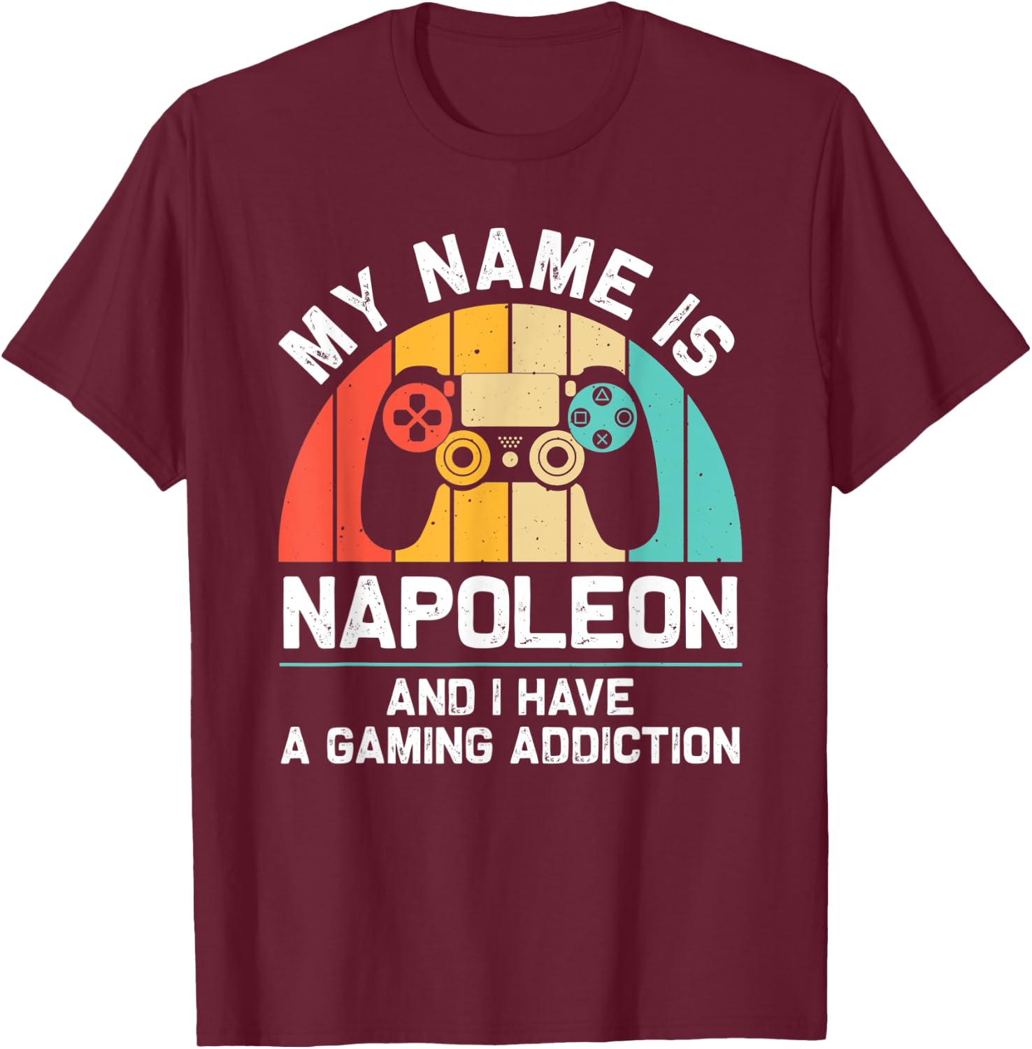 NAPOLEON Gift Name Personalized Funny Gaming Geek Birthday T-Shirt - T-Shirt | Maroon