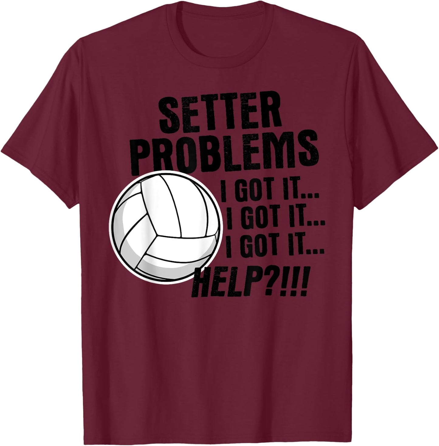 Volleyball Gifts Funny Setter Problems Beach Volleyball Women Girls Kids T-Shirt - T-Shirt | Maroon