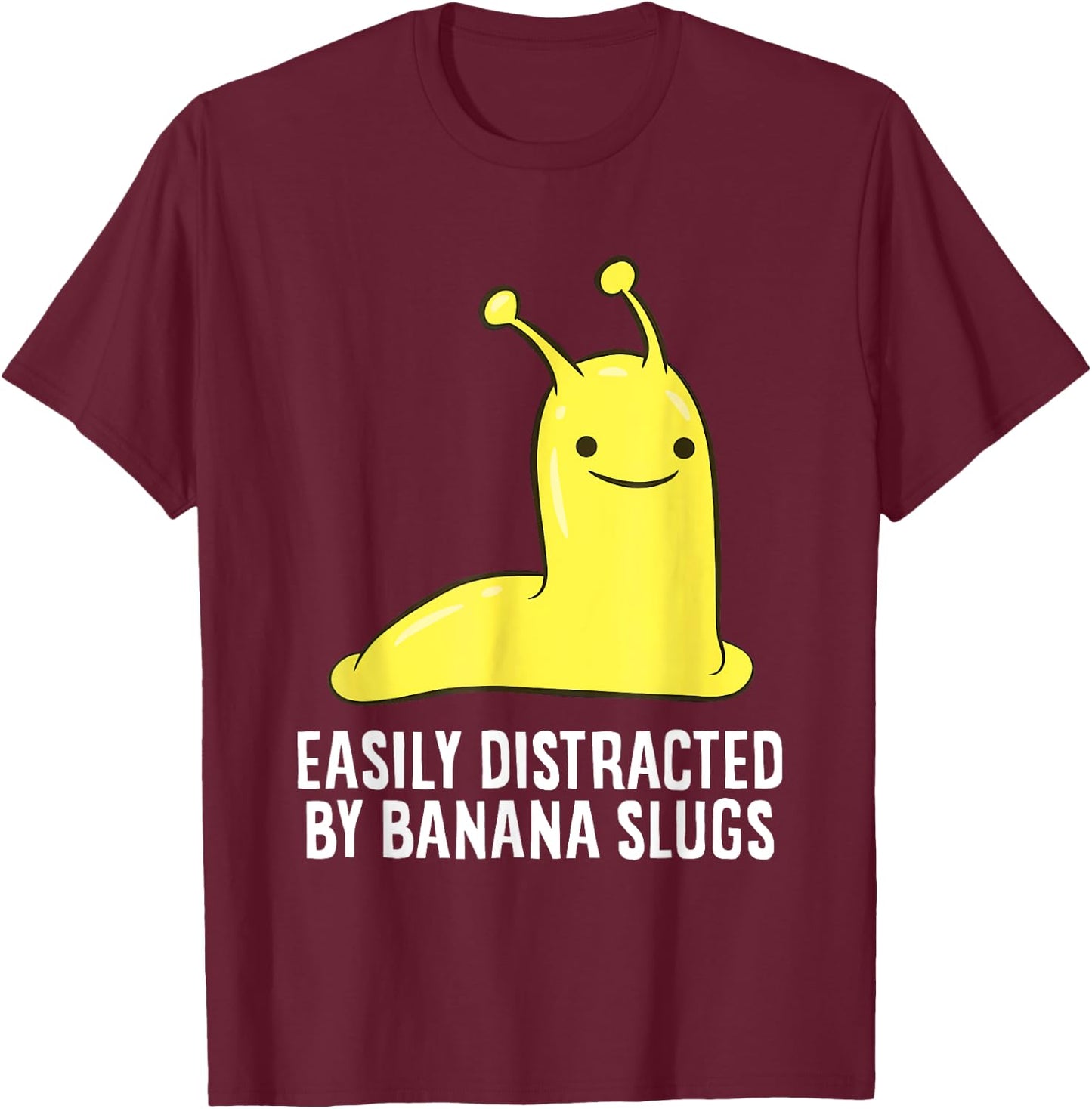 Easily Distracted By Banana Slugs Gift T-Shirt - T-Shirt | Maroon