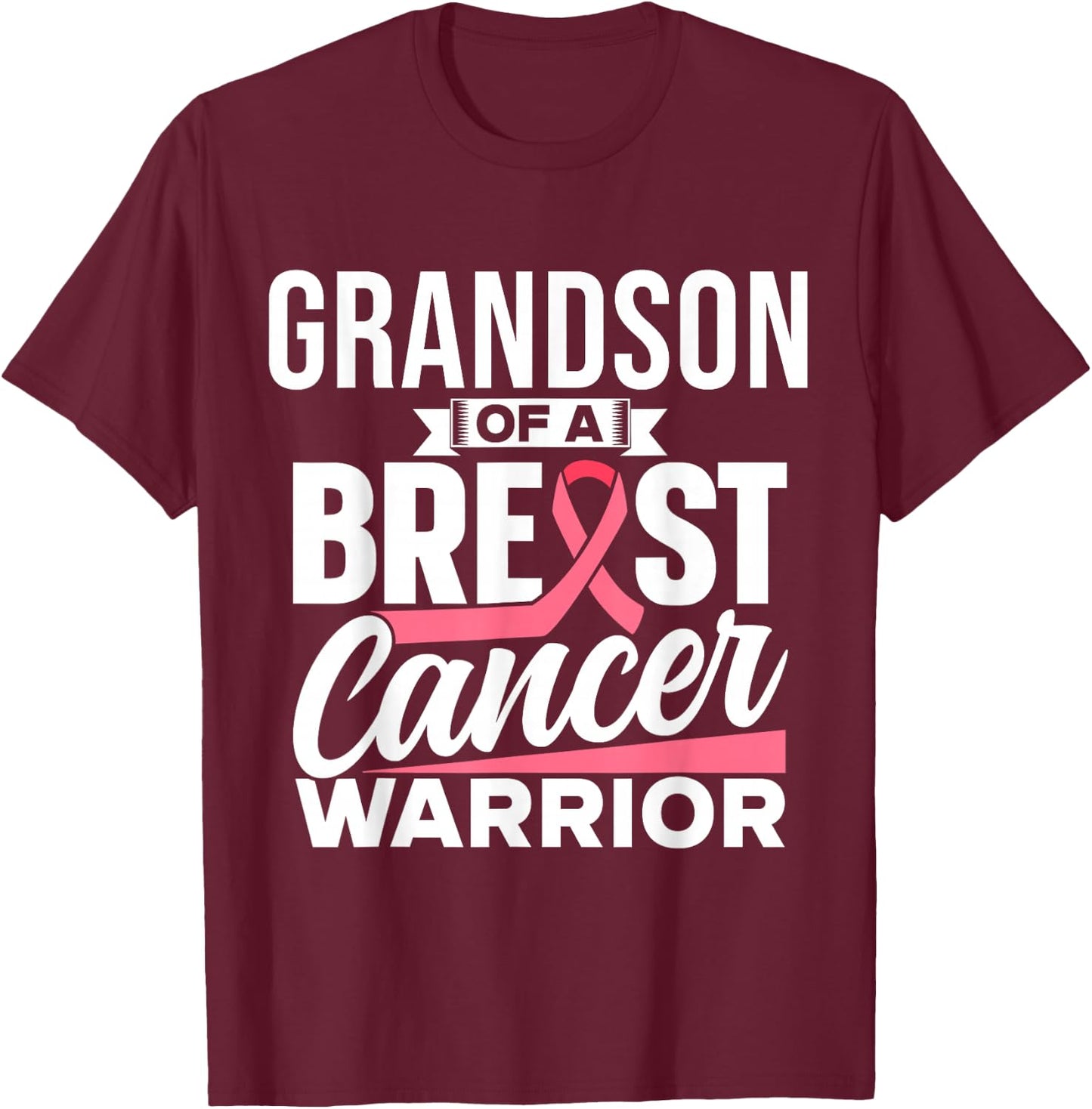 Grandson Of A Breast Cancer Warrior Support Breast Cancer T-Shirt - T-Shirt | Maroon