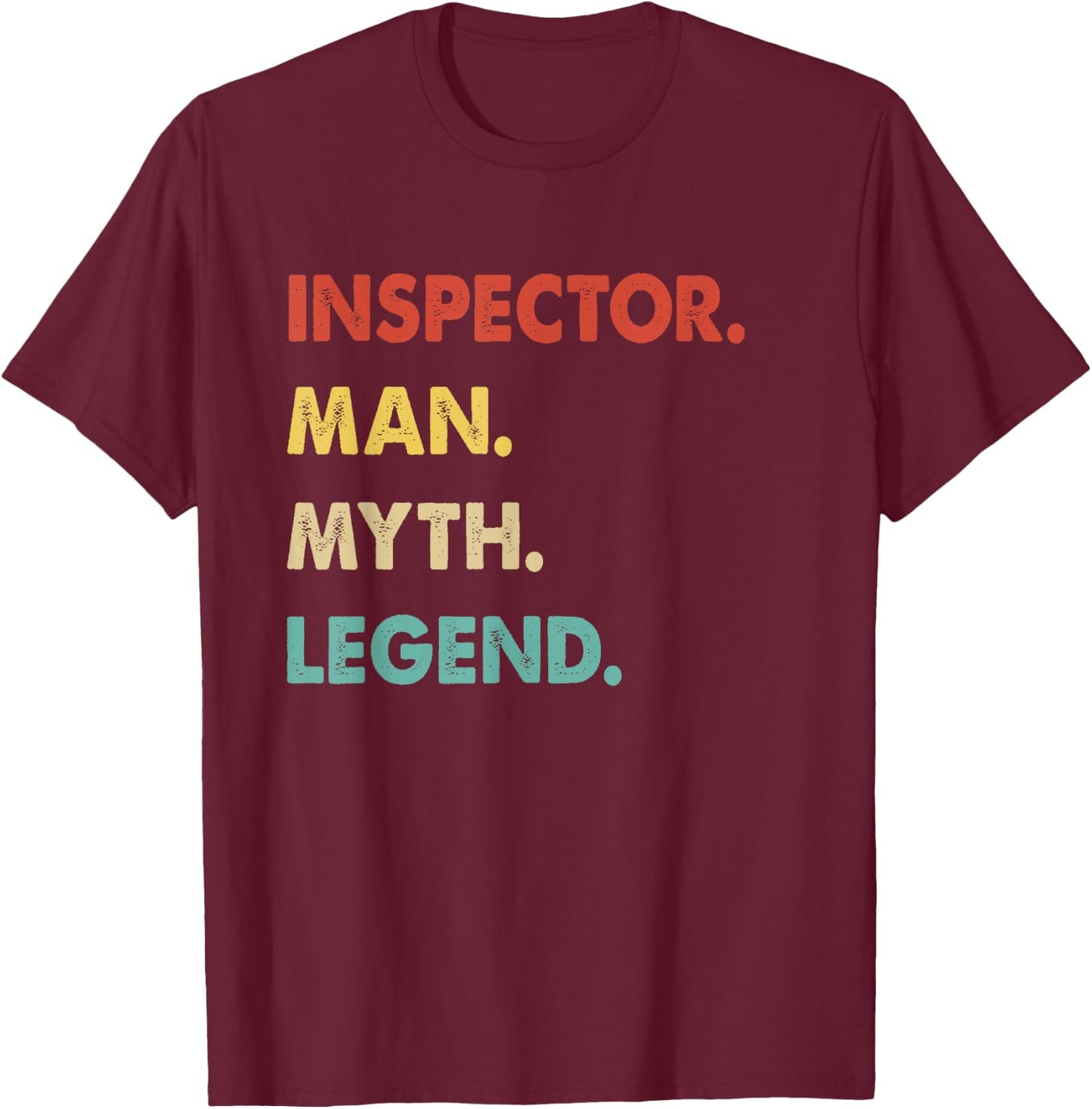 Inspector Man Myth Legend T-Shirt - T-Shirt | Maroon