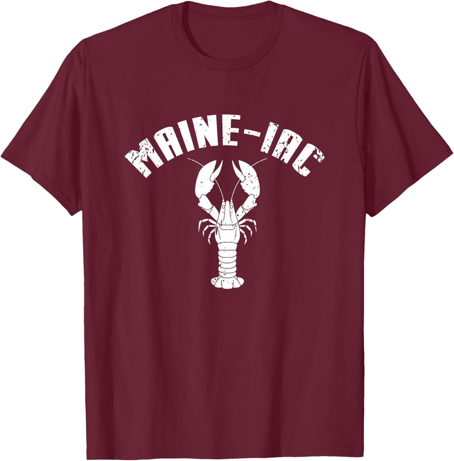Maine-iac Lobster Maine T-Shirt - T-Shirt | Maroon