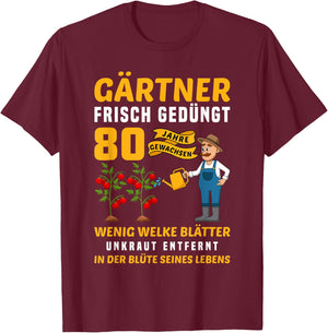 Garten Outfit für Gärtner zum 80. Geburtstag T-Shirt - T-Shirt | Maroon