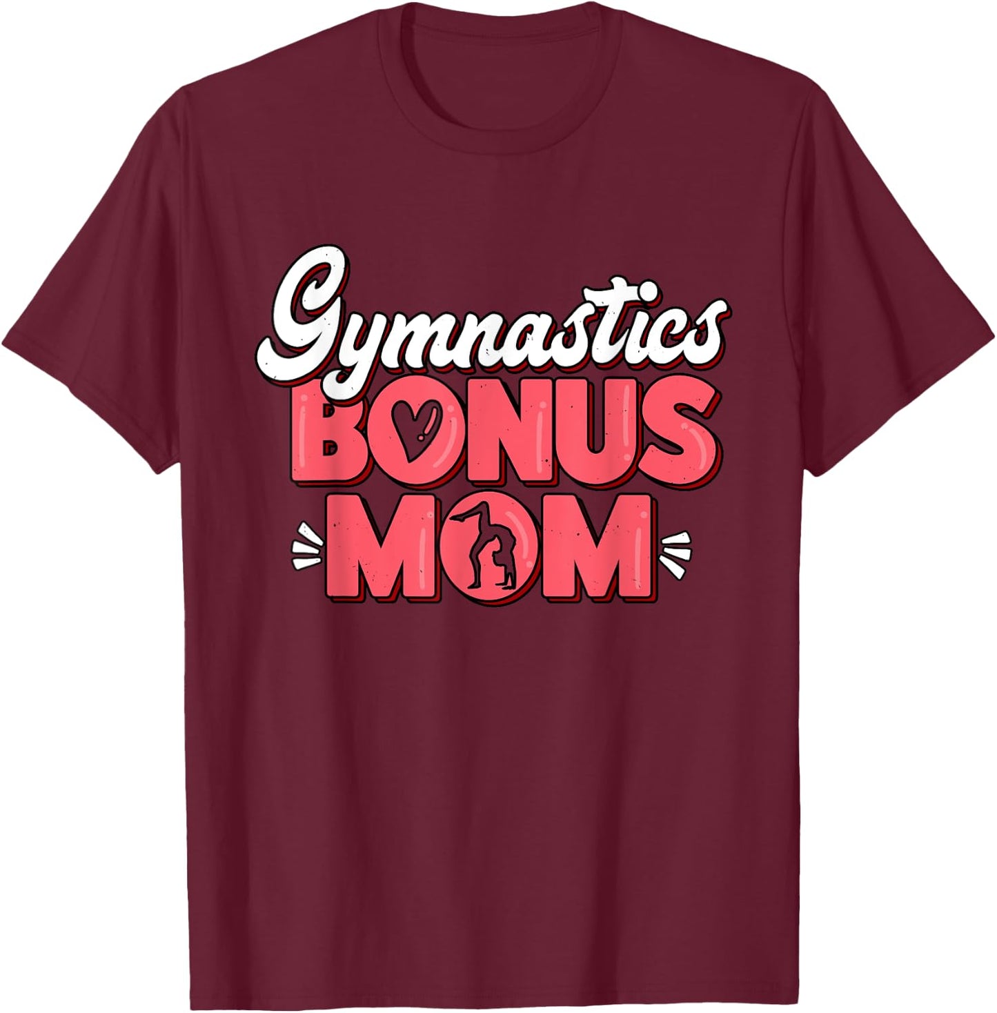 Gymnastics Bonus Mom Gymnast Athletes Stepmom Fan T-Shirt - T-Shirt | Maroon