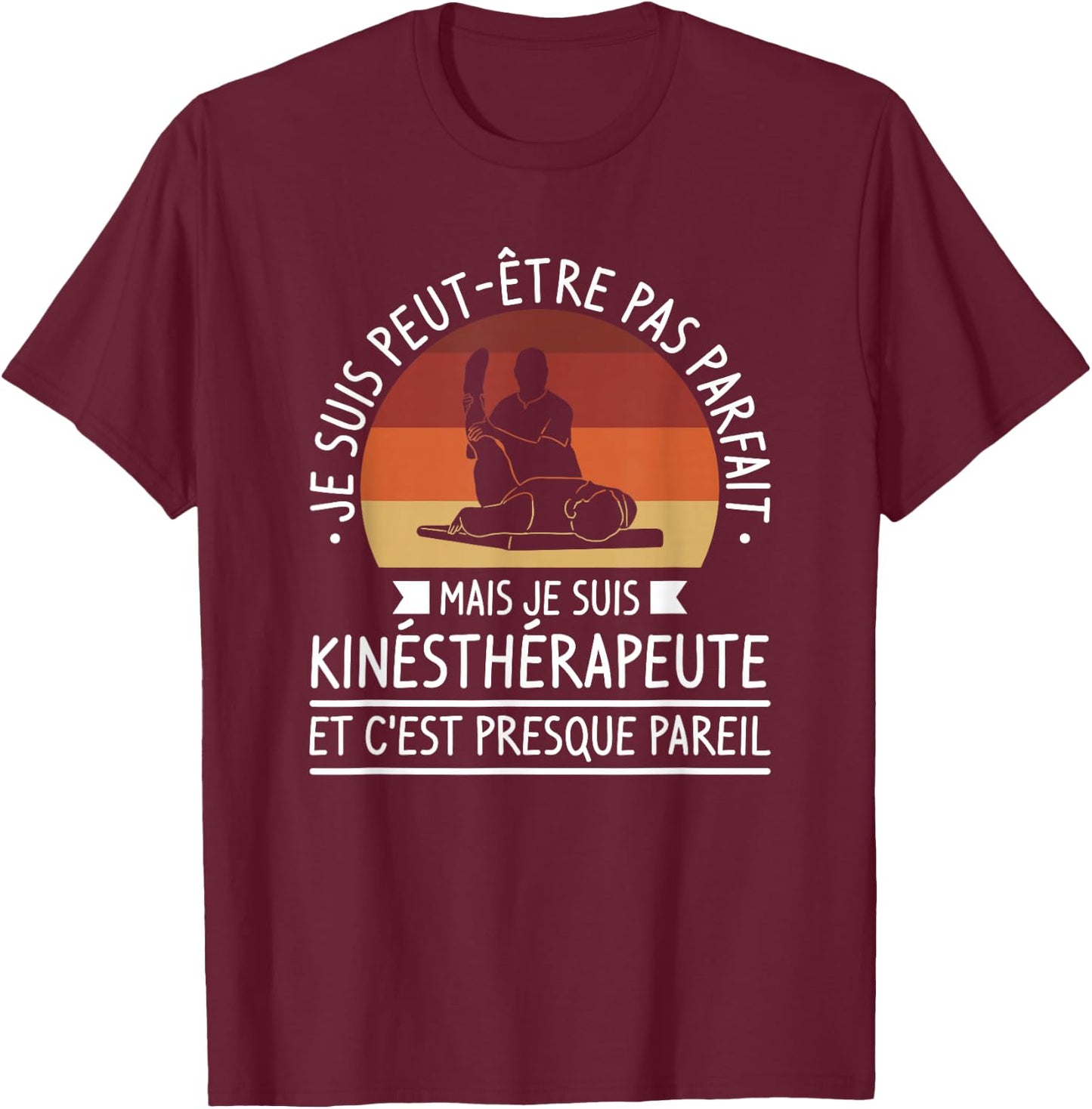 I'm Maybe Not Perfect But I'm Physical Therapist T-Shirt - T-Shirt | Maroon