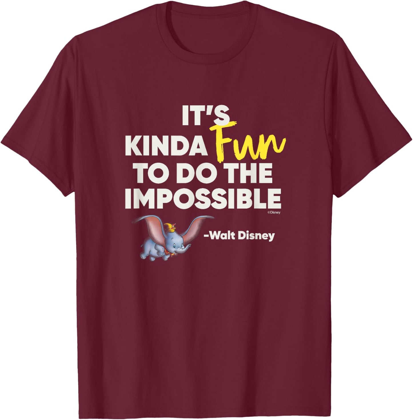 Disney 100 Walt Disney Quote Dumbo Do the Impossible D100 T-Shirt - T-Shirt | Maroon