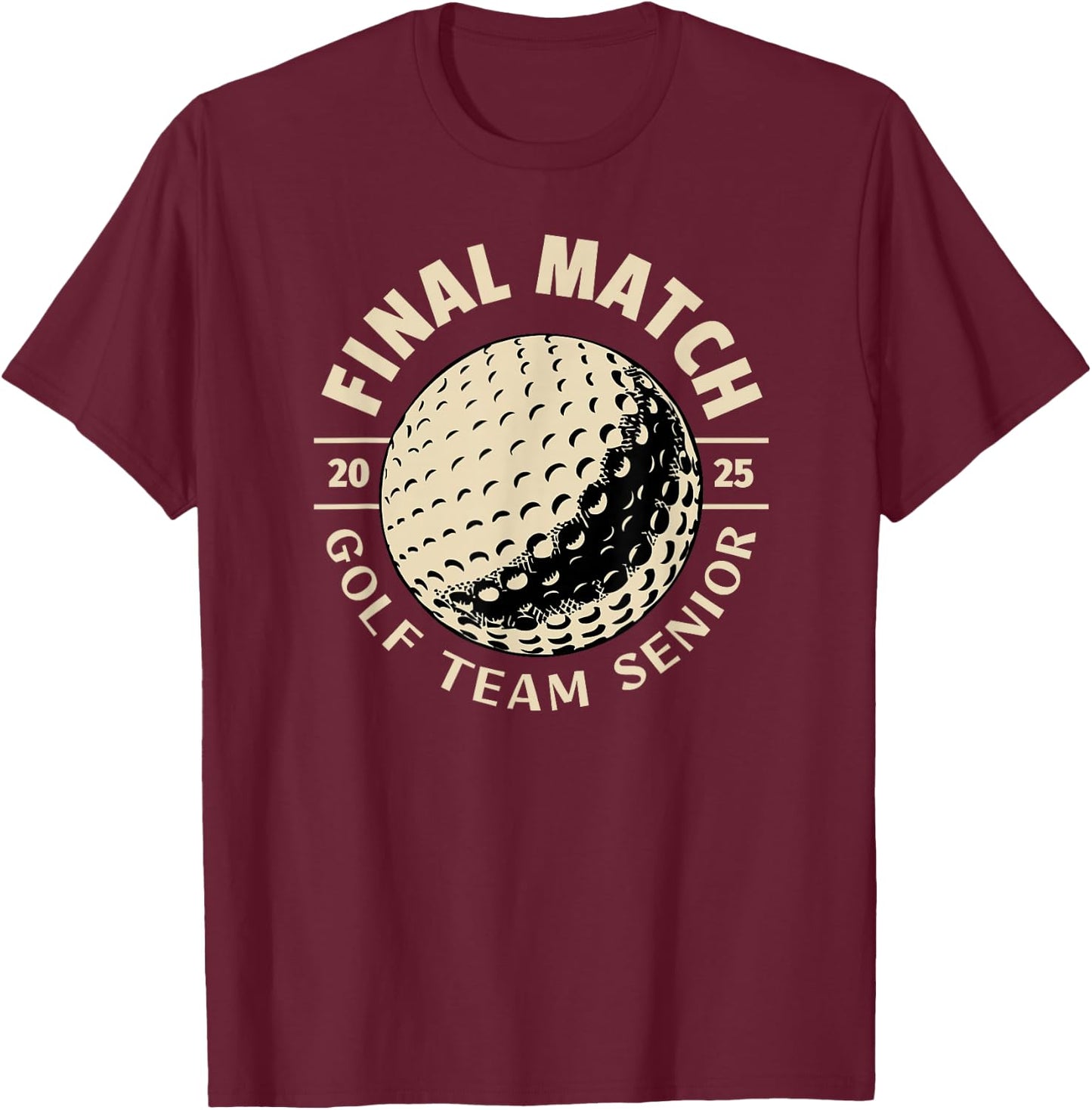 SenIor 2025 Golf The Final Match T-Shirt - T-Shirt | Maroon