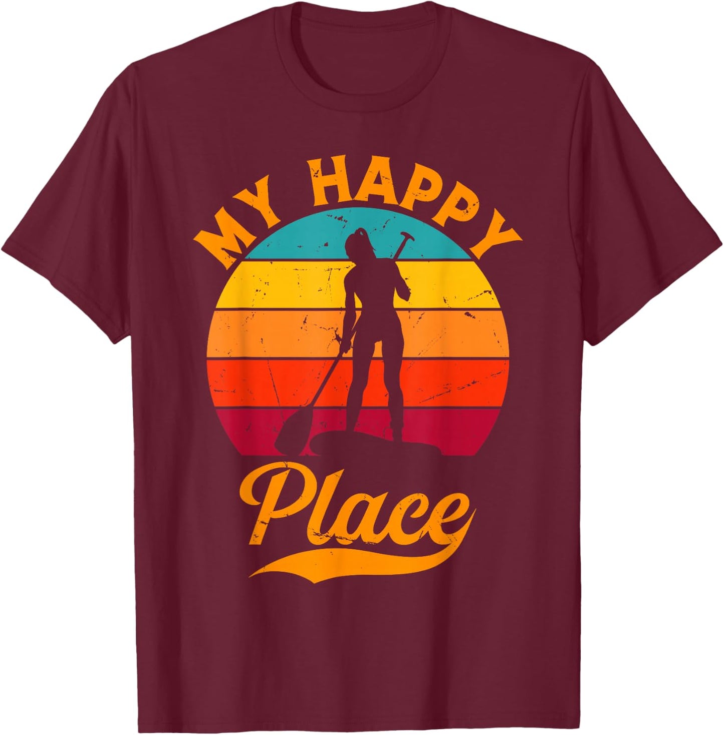 SUP Girl My Happy Place - Water Sports Stand Up Paddle Board T-Shirt - T-Shirt | Maroon