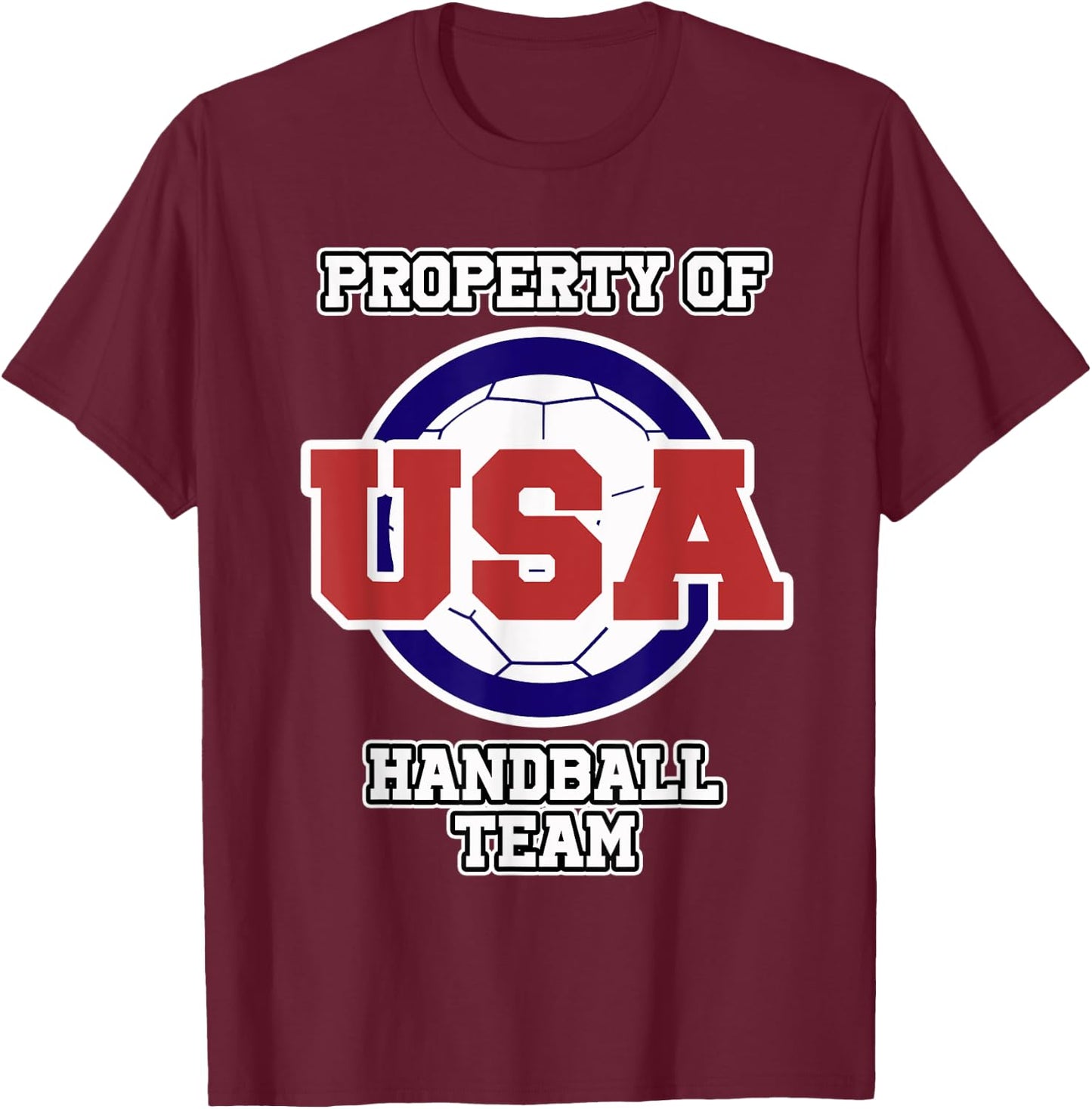 Handball Shirt for Sports Fans Property of USA Handball Team T-Shirt - T-Shirt | Maroon