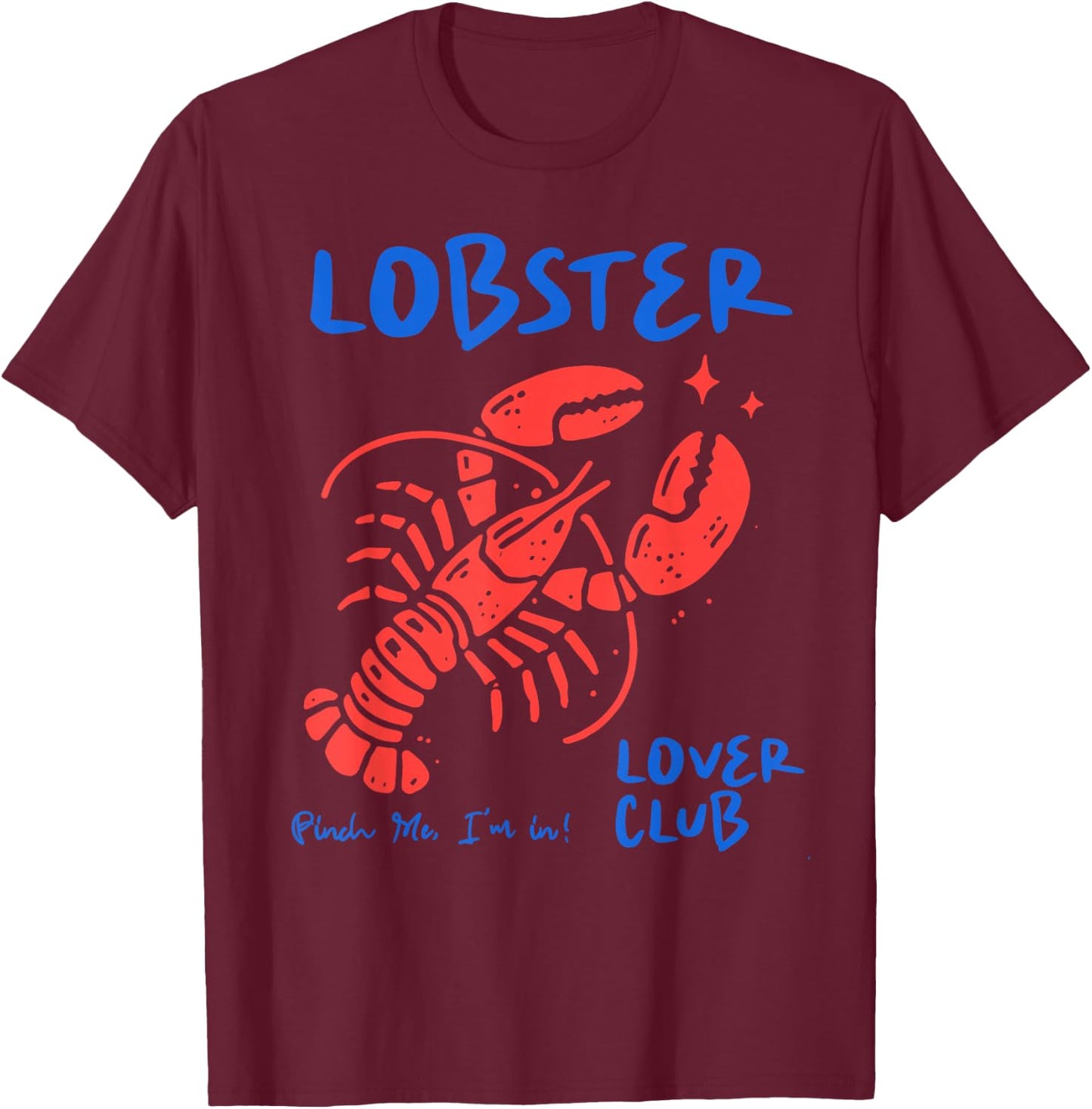 Lobster Love Club Funny Lobster Seafood Festival Women Men T-Shirt - T-Shirt | Maroon