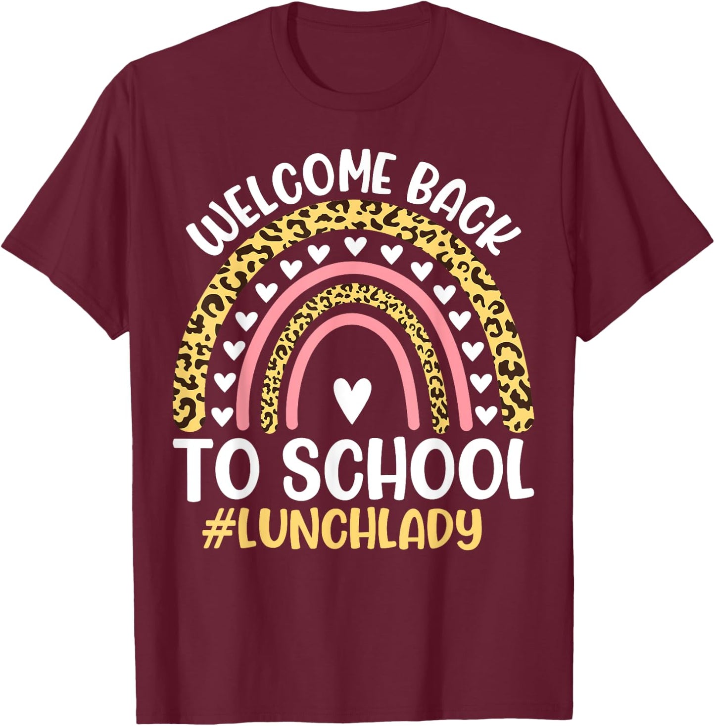 Welcome Back To School Lunch Lady First Day Of School T-Shirt - T-Shirt | Maroon