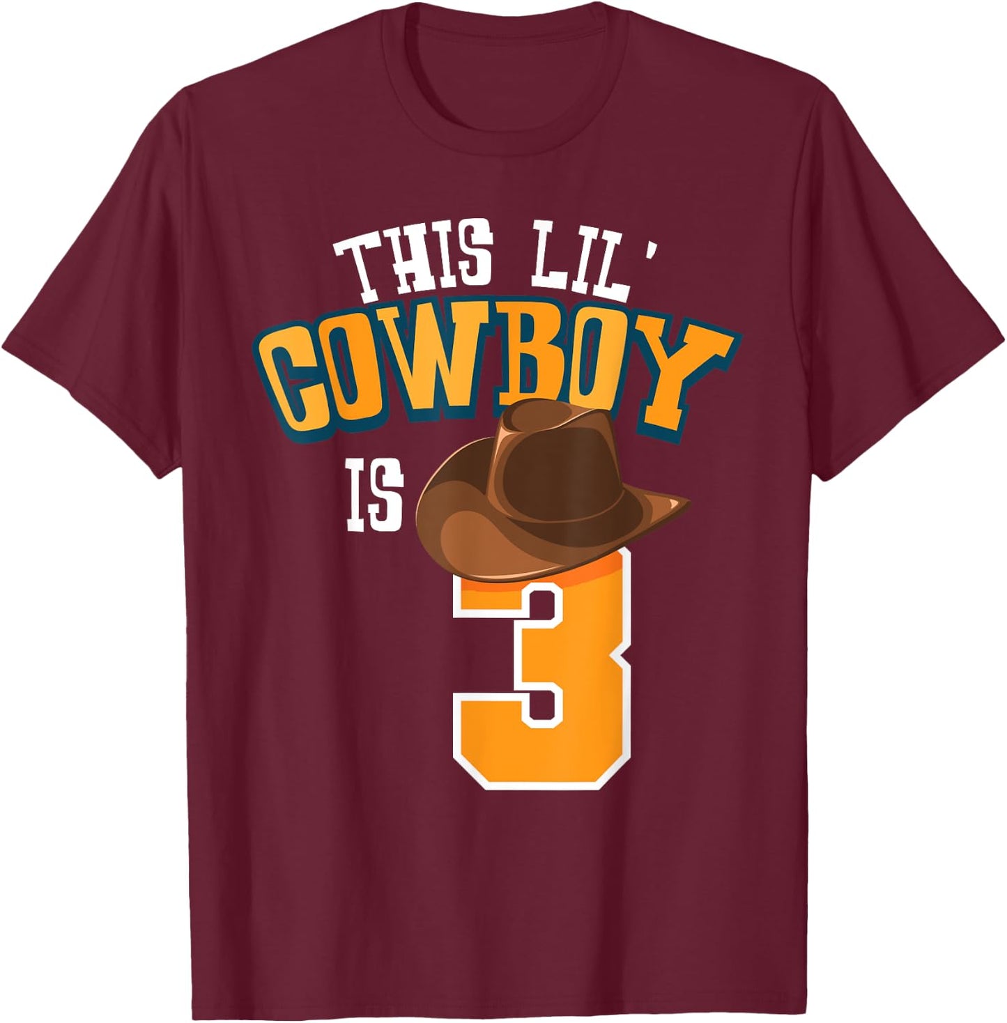 This Lil' Cowboy Is 3 Cowboy Hat Horse Third Birthday Natal T-Shirt - T-Shirt | Maroon