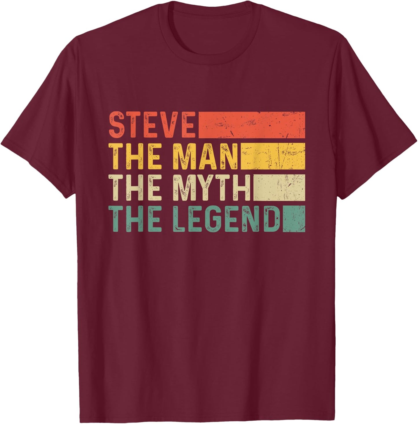 Steve The Man The Myth The Legend Vintage Gift Steve T-Shirt - T-Shirt | Maroon