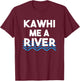 Kawhi Me a River Funny Cry Me a River T-Shirt - T-Shirt | Maroon
