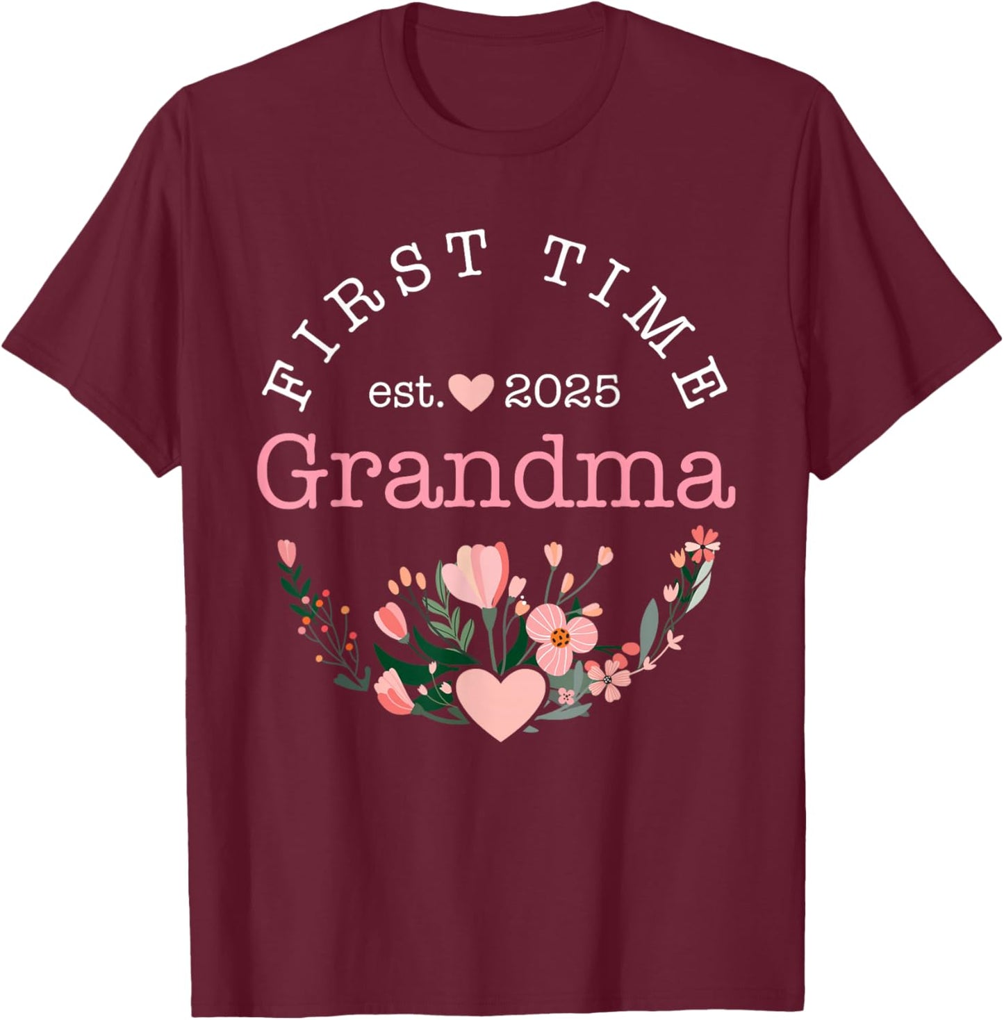 First time Grandma est. 2025 for New Grandmother T-Shirt - T-Shirt | Maroon