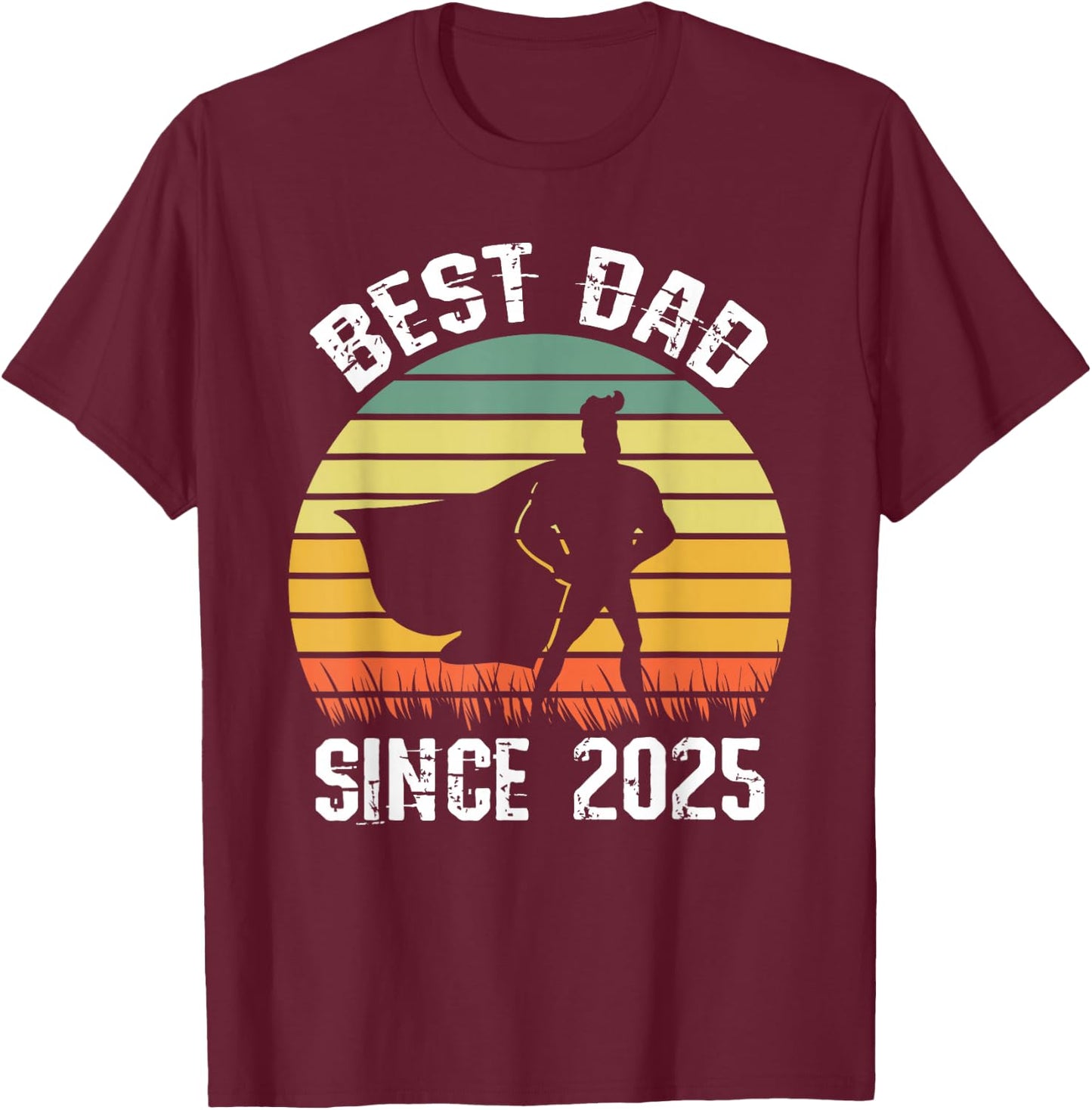 Best Dad Since 2025 Super Father Birthday Retro T-Shirt - T-Shirt | Maroon
