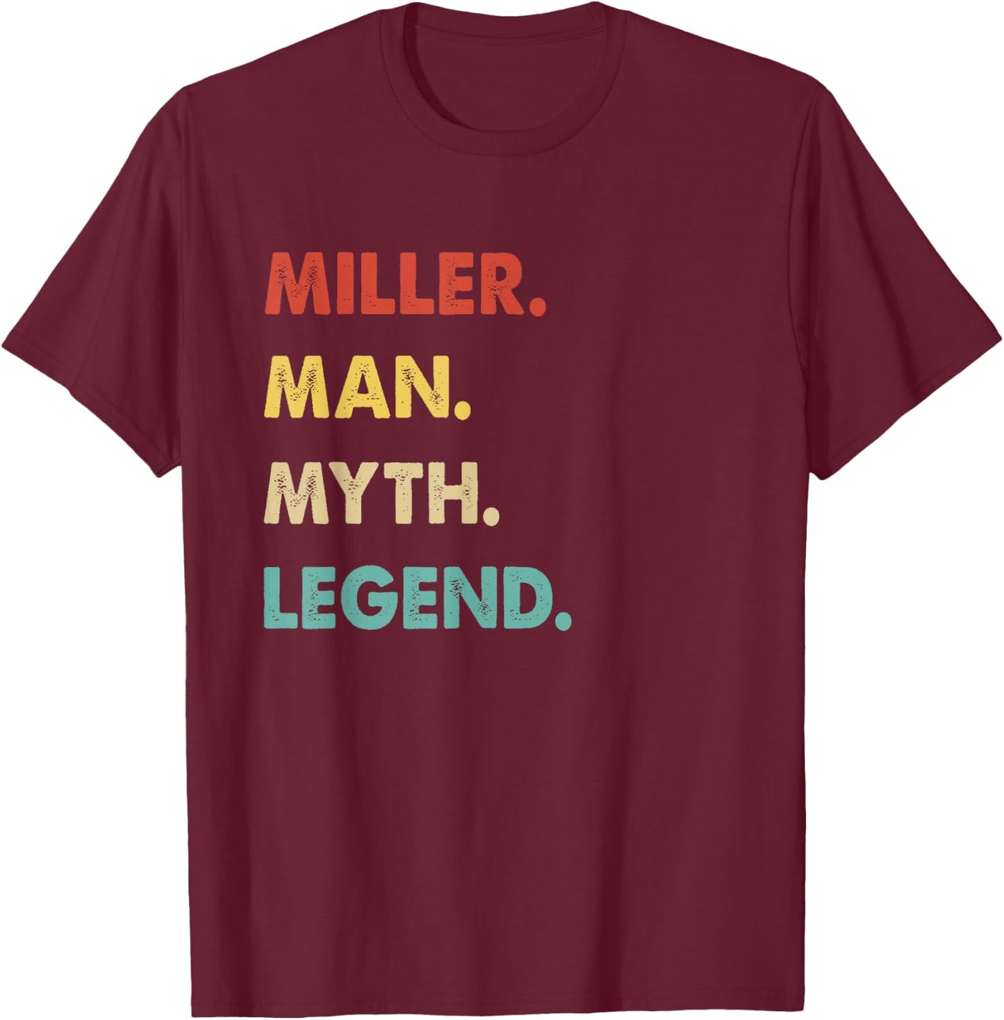 Miller Man Myth Legend T-Shirt - T-Shirt | Maroon