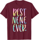 Best Nene Ever Gifts Mother's Day Tie Dye T-Shirt - T-Shirt | Maroon