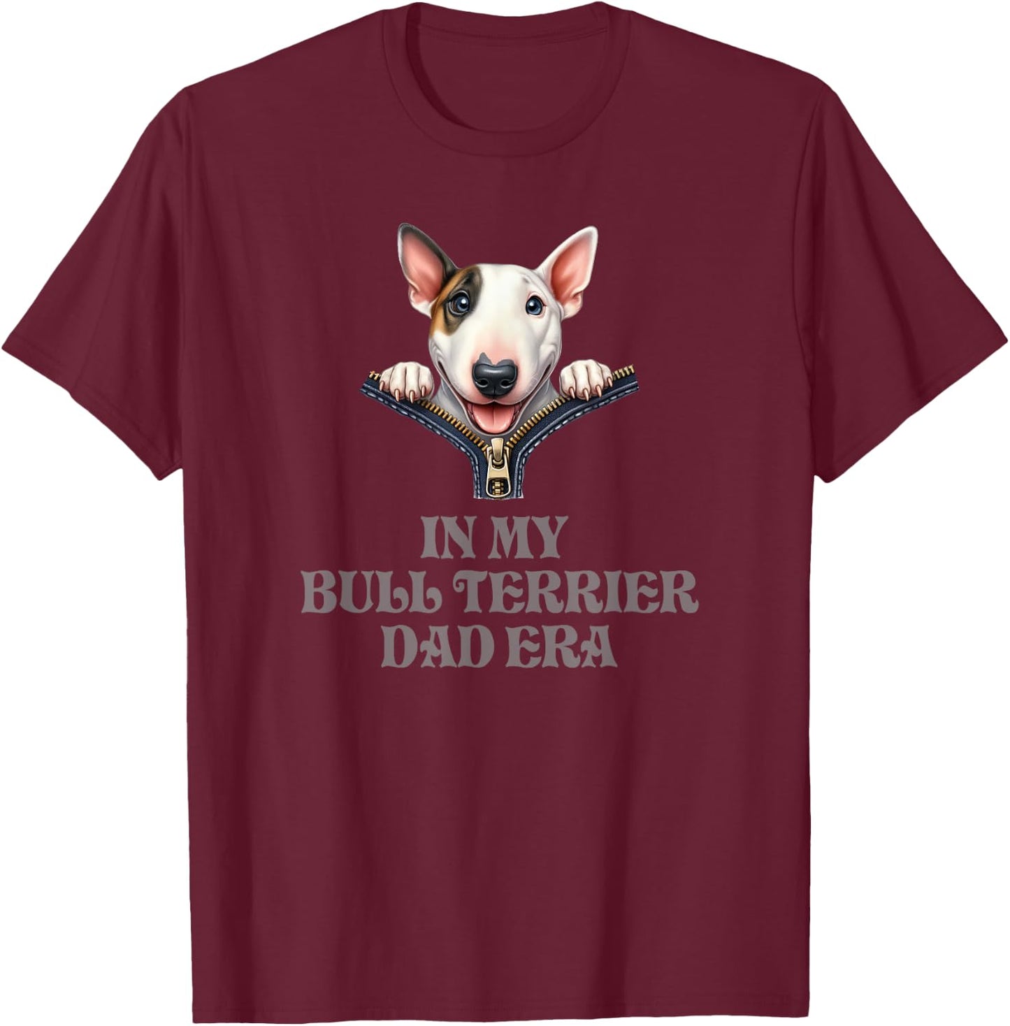 In My Bull Terrier Dad Era T-Shirt - T-Shirt | Maroon