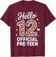 Hello 12 Official Pre Teen Girls Birthday Party T-Shirt - T-Shirt | Maroon