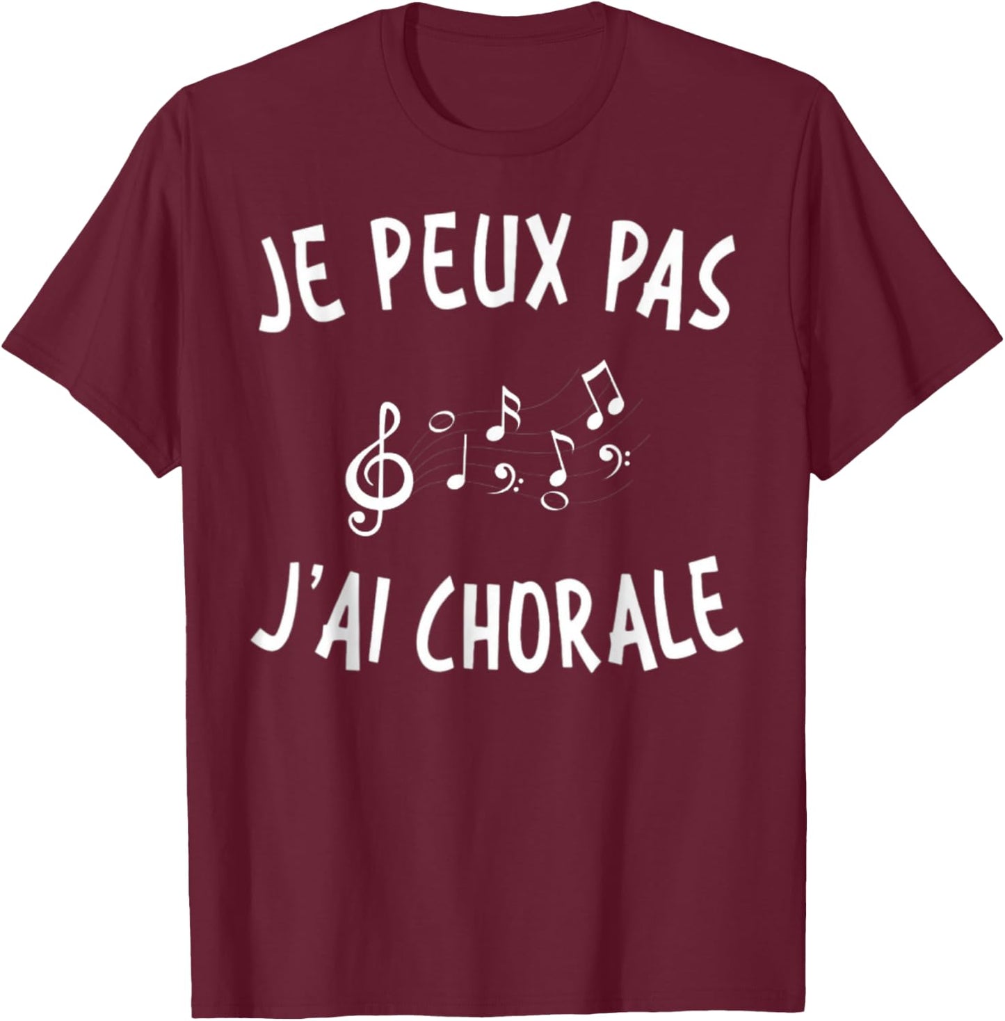 Je Peux Pas J'Ai Choir Gift Singer , Black, S T-Shirt - T-Shirt | Maroon