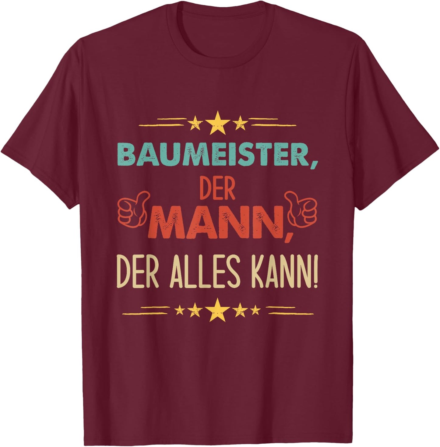 Men's Funny Builder Der Mann Der Alles Kann , black T-Shirt - T-Shirt | Maroon