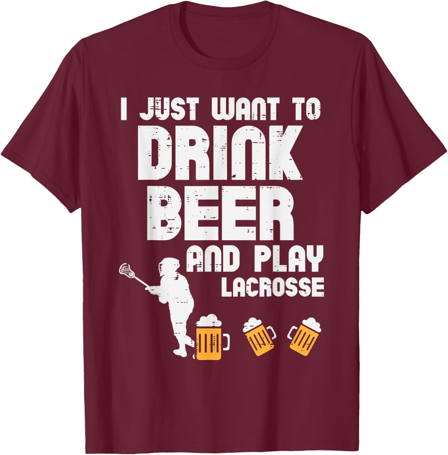 Drink Beer And Play Lacrosse Drinking Lax Player Men Women T-Shirt - T-Shirt | Maroon
