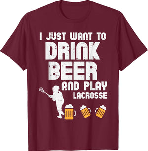Drink Beer And Play Lacrosse Drinking Lax Player Men Women T-Shirt - T-Shirt | Maroon