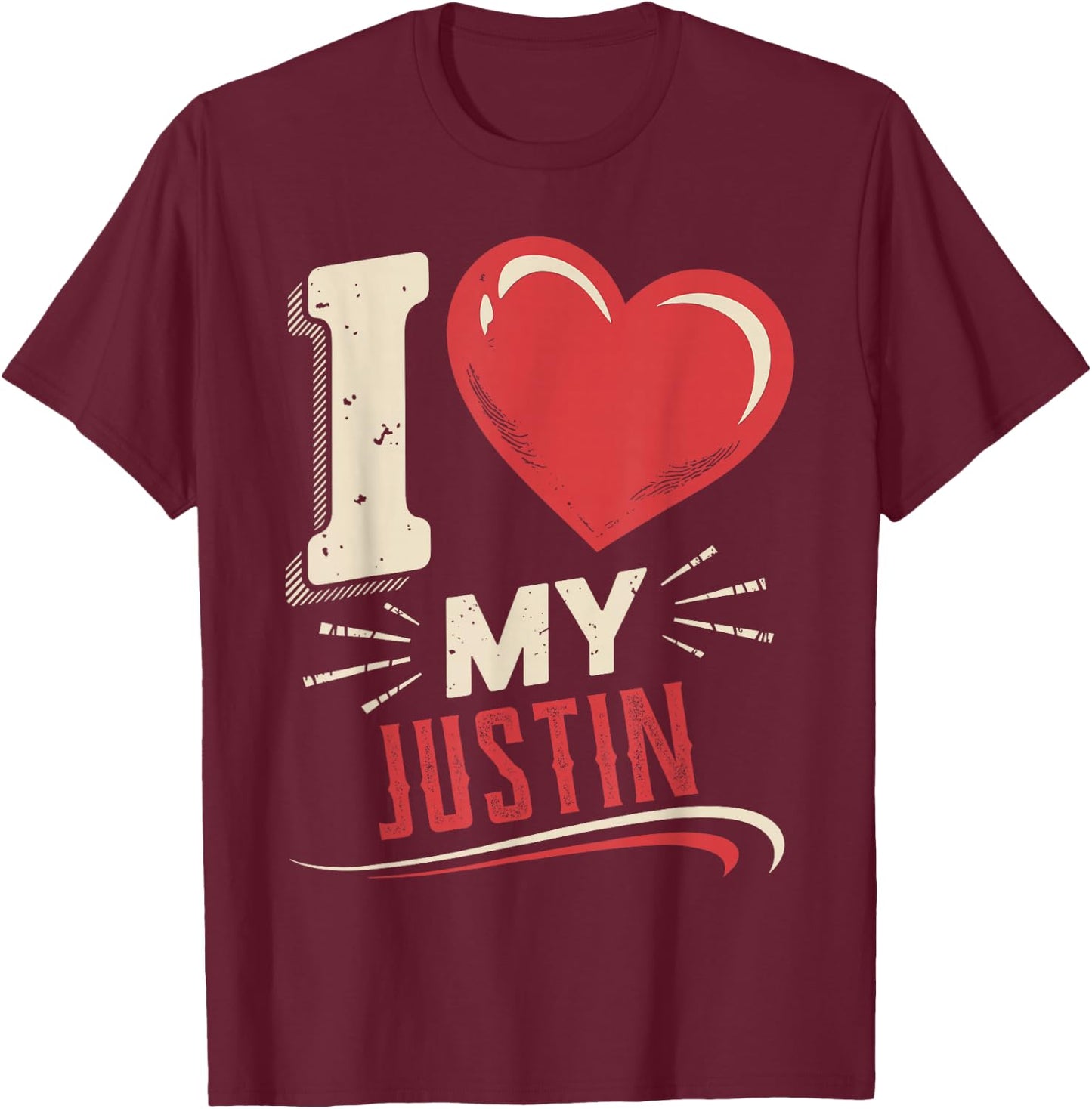 I Love My JUSTIN Name JUSTIN T-Shirt - T-Shirt | Maroon