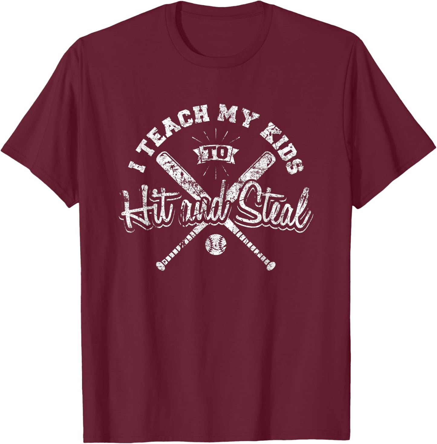 I Teach My Kids To Hit and Steal Funny Baseball Vintage T-Shirt - T-Shirt | Maroon